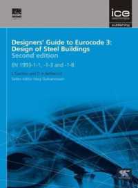 Designers' Guide to Eurocode 3: Design of Steel Buildings : EN 1993-1-1, -1-3 and -1-8 (Designers' Guide to Eurocodes) （2ND）