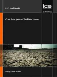 ICE Core Concepts : Core Principles of Soil Mechanics