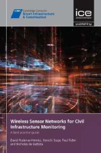 Wireless Sensor Networks for Civil Infrastructure Monitoring : A best practice guide (Cambridge Centre for Smart Infrastructure and Construction)