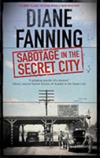 Sabotage in the Secret City (Libby Clark Mysteries) （LRG）