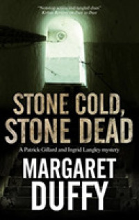 Stone Cold, Stone Dead : A Mystery Set in Somerset and London (Patrick Gillard and Ingrid Langley mystery) （LRG）