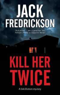 Kill Her Twice (A Dek Elstrom Mystery)