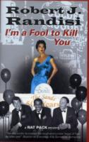 I'm a Fool to Kill You (A Rat Pack Mystery)