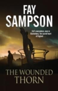 The Wounded Thorn : A British Mystery Set in the Sacred Historical Site of Glastonbury