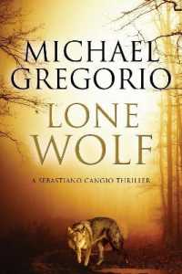 Lone Wolf (A Sebastiano Cangio Thriller)