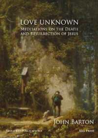 Love Unknown : Meditations on the Death and Resurrection of Jesus