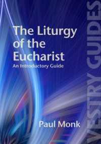 The Liturgy of the Eucharist: An Introductory Guide : An Introductory Guide