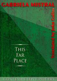 This Far Place : Gabriela Mistral (Contemplative Poetry)