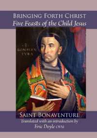 Bringing Forth Christ : Five Feasts of the Child Jesus (Fairacres Publications) （3RD）