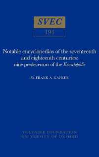 Notable encyclopedias of the seventeenth and eighteenth centuries : nine predecessors of the Encyclopédie (Oxford University Studies in the Enlightenment)