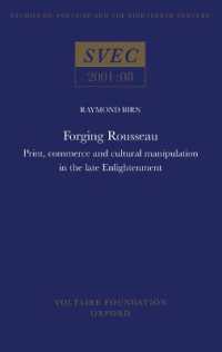 Forging Rousseau : Print, Commerce and Cultural Manipulation in the Late Enlightenment (Oxford University Studies in the Enlightenment)