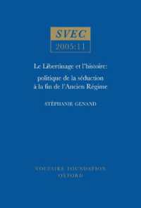 Le Libertinage et I'Histoire : politique de la séduction à la fin de l'Ancien Régime (Oxford University Studies in the Enlightenment)