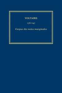 Œuvres complètes de Voltaire (Complete Works of Voltaire) 145 : Notes et écrits marginaux conservés hors de la Bibliothèque nationale de Russie. Complément au Corpus des notes marginales (Œuvres complètes de Vo