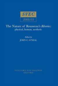 The Nature of Rousseau's 'Rêveries' : Physical, Human, Aesthetic (Oxford University Studies in the Enlightenment)
