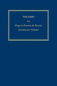 Complete Works of Voltaire : Eloge et Pensées de Pascal, édition établie par Condorcet, annotée par Voltaire (Complete Works of Voltaire)