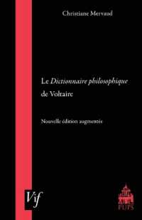 Le Dictionnaire Philosophique De Voltaire : Nouvelle Edition Augmentee (Vif) （2ND）