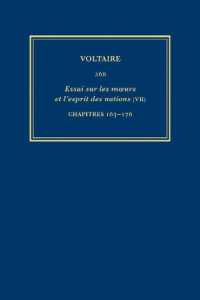 Complete Works of Voltaire 26B : Essai sur les moeurs et l'esprit des nations (VII): Chapitres 163-176 (Complete Works of Voltaire)