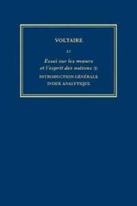 Complete Works of Voltaire 21 : Essai sur les moeurs et l'esprit des nations (I): Introduction generale (Complete Works of Voltaire)