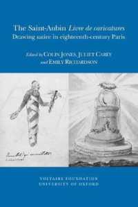 The Saint-Aubin 'Livre De Caricatures' : Drawing satire in eighteenth-century Paris (Oxford University Studies in the Enlightenment) （New）