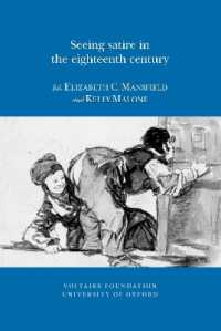 18世紀の視覚的諷刺<br>Seeing Satire in the Eighteenth Century (Oxford University Studies in the Enlightenment)