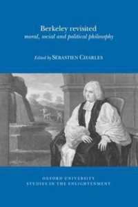 Berkeley Revisited : moral, social and political philosophy (Oxford University Studies in the Enlightenment)