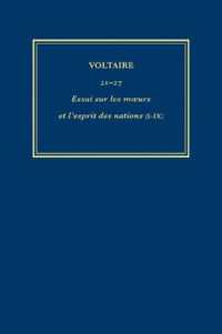 Œuvres complètes de Voltaire (Complete Works of Voltaire) 21-27 : Essai sur les moeurs et l'esprit des nations (I-IX) (Œuvres complètes de Voltaire (Complete Works of Voltaire)) （Critical）