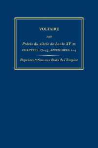 Œuvres complètes de Voltaire (Complete Works of Voltaire) 29B : Précis du siècle de Louis XV (II): ch.17-43, appendices (Œuvres complètes de Voltaire (Complete Works of Voltaire)) （Critical）