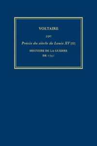Œuvres complètes de Voltaire (Complete Works of Voltaire) 29C : Precis du siecle de Louis XV (III): Histoire de la guerre de 1741 (Œuvres complètes de Voltaire (Complete Works of Voltaire)) （Critical）