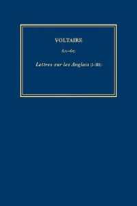 Œuvres complètes de Voltaire (Complete Works of Voltaire) 6A-6C : Lettres sur les Anglais (I-III) (Œuvres complètes de Voltaire (Complete Works of Voltaire)) （Critical）