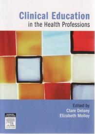 Clinical Education in the Health Professions : An Educator's Guide