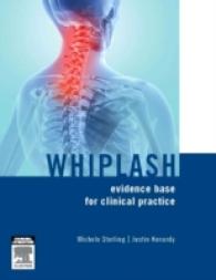 Whiplash : Evidence Base for Clinical Practice （1ST）