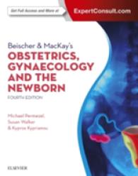 Beischer & MacKay's Obstetrics, Gynaecology and the Newborn （4TH）