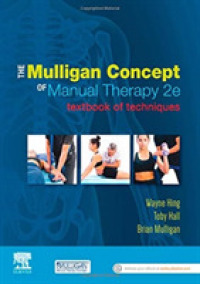 The Mulligan Concept of Manual Therapy : Textbook of Techniques （2ND）