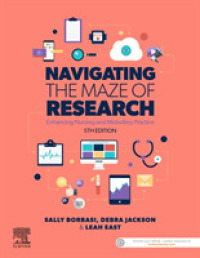 Navigating the Maze of Research : Enhancing Nursing and Midwifery Practice （5TH）