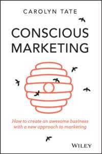 Conscious Marketing : How to Create an Awesome Business with a New Approach to Marketing