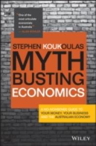 Myth-busting Economics : A No-nonsense Guide to Your Money, Your Business and the Australian Economy -- Paperback