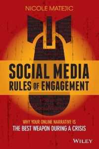 Social Media Rules of Engagement : Why Your Online Narrative Is the Best Weapon during a Crisis