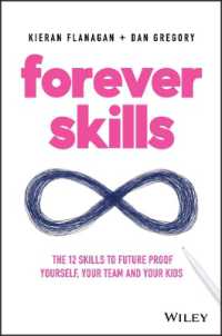 Forever Skills : The 12 Skills to Futureproof Yourself, Your Team and Your Kids