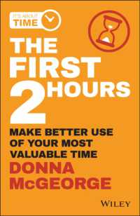 The First 2 Hours : Make Better Use of Your Most Valuable Time
