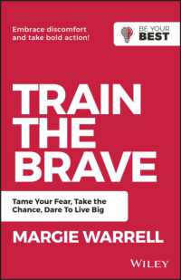 Train the Brave : Tame Your Fear, Take the Chance, Dare to Live Big (Be Your Best) （2ND）