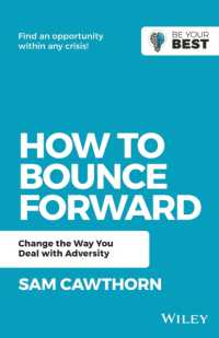 How to Bounce Forward : Change the Way You Deal with Adversity (Be Your Best) （2ND）