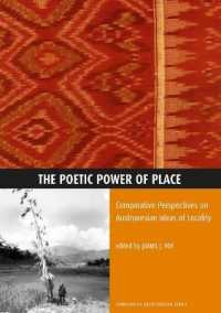 Poetic Power of Place : Comparative Perspectives on Austronesian Ideas of Locality (Comparative Austronesian Series)