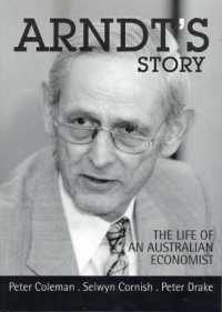 Arndt's Story : The life of an Australian Economist