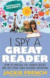 I Spy a Great Reader : How to Unlock the Literary Secret and Get Your Child Hooked on Books
