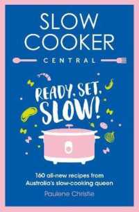Slow Cooker Central : Ready, Set, Slow!: 160 all-new recipes from Australia's slow-cooking queen (Slow Cooker Central)
