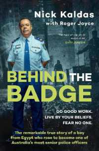 Behind the Badge : The remarkable & compelling true story of a boy from Egypt who became one of Australia's most senior police, for readers of THE GOOD COP & I CATCH KILLERS