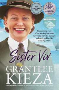 Sister Viv: The inspiring gripping WWII story of survival and heroism of a courageous young army nurse from the bestselling award-winning author, shortlisted for the ABIA Biography of the Year 2025