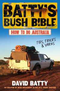 Batty's Bush Bible : How to do Australia, a hilarious travel & survival guide for aspiring adventurers from the beloved co-creator of Bush Mechanics, perfect for readers of BACK ROADS