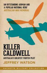 Killer Caldwell : Australia's Greatest Fighter Pilot (Hachette Military Collection)