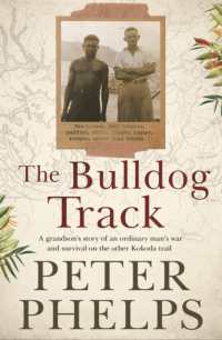 The Bulldog Track : A grandson's story of an ordinary man's war and survival on the other Kokoda trail